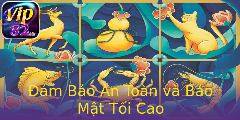 Đảm Bảo An Toàn và Bảo Mật Tối Cao Đảm Bảo An Toàn và Bảo Mật Tối Cao