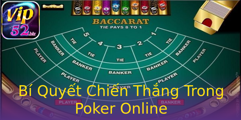 Bí Quyết Chiến Thắng Trong Poker Online Bí Quyết Chiến Thắng Trong Poker Online