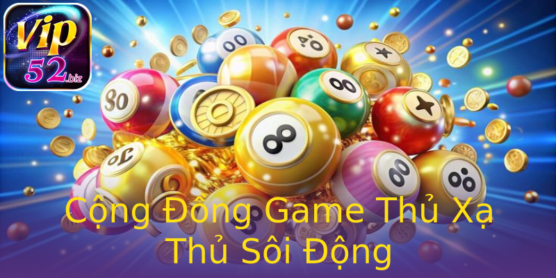 Cộng Đồng Game Thủ Xạ Thủ Sôi Động Cộng Đồng Game Thủ Xạ Thủ Sôi Động
