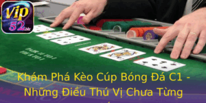 Kham Pha Keo Cup Bong A C1 Nhung Ieu Thu Vi Chua Tung Biet