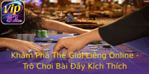 Kham Pha The Gioi Lieng Online Tro Choi Bai Ay Kich Thich