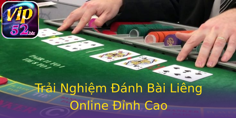 Trải Nghiệm Đánh Bài Liêng Online Đỉnh Cao Trải Nghiệm Đánh Bài Liêng Online Đỉnh Cao